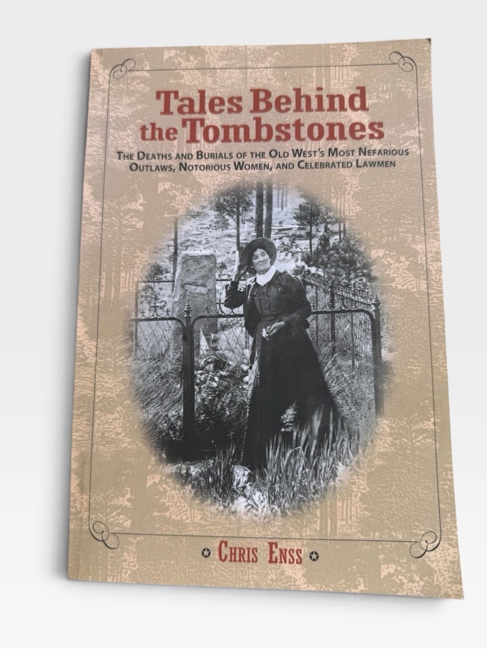 Book Tales Behind the Tombstones Old West Outlaws and More Softcover